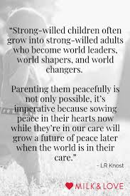 For the heavens will vanish like smoke, the earth will wear out like a garment, and its people will die like gnats. 20 Lr Knost Quotes About Gentle Parenting We Love Milk And Love