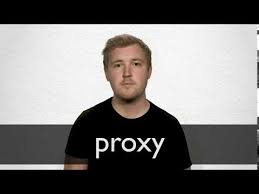 Proxy Definition And Meaning Collins English Dictionary