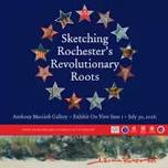 Opening Reception: Sketching Rochester's Revolutionary Roots