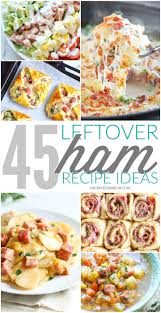 45 Leftover Ham Recipe Ideas Leftover Ham Recipes Casseroles Leftover Ham Recipes Recipes Using Ham
