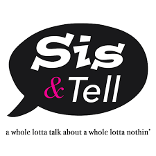 Sis Tell Podcast Podcast Listen Reviews Charts Chartable
