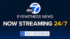 Watch new 24/7 live streaming channel available on the ABC7 Los ...