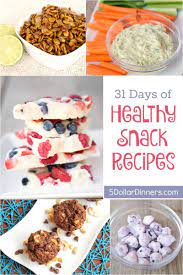 31 Days Of Healthy Snack Recipes Healthy Snacks Recipes Small Healthy Snacks Healthy Snacks