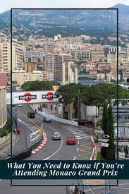 What You Need To Know If You Re Attending Monaco Grand Prix Discover Luxury Monaco Grand Prix Luxury Travel Destinations Monaco