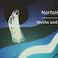 Norfolk Coast: Myths and Legends - Wells Maltings, The Maltings, Staithe St Event Image