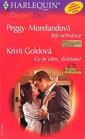 With petra buckova, jan censký, petra hrebícková, vanda hybnerová. Jeji Ochrance Co Je Vam Doktore Peggy Moreland Databaze Knih