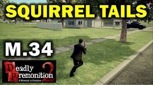 Their's only 1 chapter in this chapter and it's called zach morgan. How To Collect Squirrel Tails M 34 The Lord Still Hungers Deadly Premonition 2 Youtube