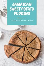 Jamaican Sweet Potato Pudding Gluten Free Vegan Recipe In 2020 Potato Pudding Jamaican Sweet Potato Pudding Sweet Potato Pudding
