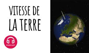 Dans ce cours, nous nous intéressons à l. A Quelle Vitesse La Terre Se Deplace T Elle Choses A Savoir