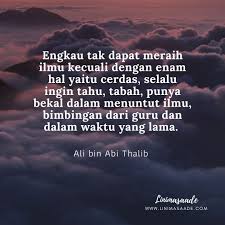 Selain ilmu agama dan hukum hukum fiqih, imam ghazali sendiri membahas berbagai aspek kehidupan dalam pandangan ilmu agama. Kumpulan Kata Bijak Tentang Menuntut Ilmu Beserta Gambar