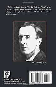 Tolkien: A Look Behind "The Lord of the Rings": Carter, Lin: 9781434498076:  Amazon.com: Books