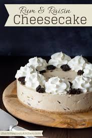 This recipe is called boozy for a reason. Rum Raisin Cheesecake No Bake Charlotte S Lively Kitchen