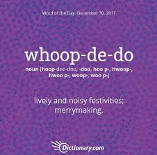 Whooop Dee Doooo Means Something Diff To Me Uncommon Words Interesting English Words Dictionary Words