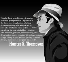 Togs S Place Com Hunter S Thompson Quotes A History Talks Vol 1 Issue 17