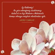 Her bir ânımızı bizlere emanet olarak. Duali Cuma Mesajlari Hic Duyulmamis Resimli En Sik Cuma Mesaji Hadisleri