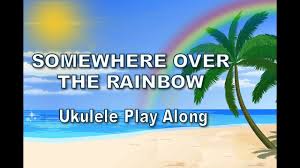 ukulele somewhere over the rainbow ukulele play along israel kamakawiwoole