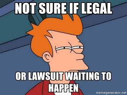 Not sure if legal or lawsuit waiting to happen - Futurama Fry | Meme  Generator