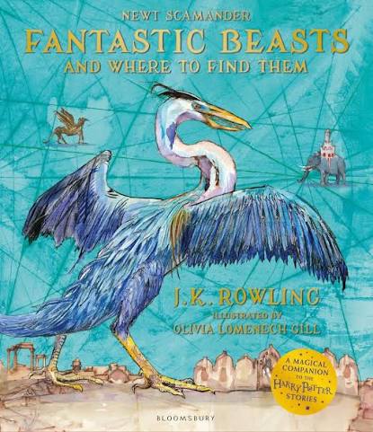 Fantastic Beasts and Where to Find Them: Illustrated Edition: J.K. Rowling:  Bloomsbury Children's Books - Bloomsbury