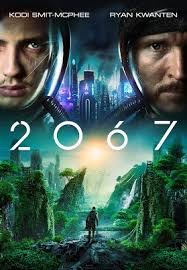 It's 2020 — so what should you put at the top of your queue and dvr list? 2067 Official Trailer 2020 Sci Fi Movie Hd Youtube