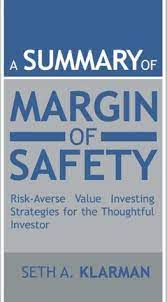 Margin of safety for fixed income. A Summary Of Margin Of Safety Risk Averse Value Investing Strategies For The Thoughtful Investor By Seth A Klarman By Quark Notes