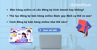 Hướng dẫn thủ tục đăng ký bán hàng online cho người mới