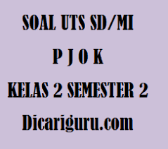 Berilah tanda silang pada jawaban a, b, atau c yang paling benar! Soal Uts Pts Pjok Kelas 2 Semester 2 Tahun 2020 Dicariguru Com