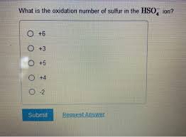 Solved What Is The Oxidation Number Of Sulfur In The Hso Chegg Com