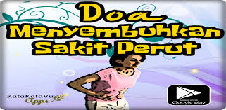 Sewaktu sakit perut sedang dialami maka kita disarankan sebisa mungkin untuk segera mengobatinya, jadi disamping kita berusaha untuk menyembuhkan dengan cara berobat maka kita juga disarankan untuk berdoa kepada allah swt. Download Doa Untuk Menyembuhkan Sakit Perut Yang Mustajab Free For Android Doa Untuk Menyembuhkan Sakit Perut Yang Mustajab Apk Download Steprimo Com
