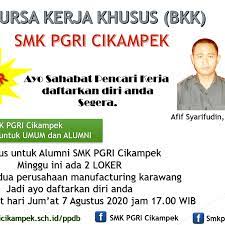 Di bkk smk pgri ini,karena yang mereka cari bukan hanya alumni dari smk pgri saja namun ada loker yang terbuka untuk umum artinya bisa dari nah demikian panduan lengkap melamar kerja lewat bkk smk pgri 2 karawang semoga bisa bermanfaat dan menambah semangat untuk mencari kerja. Bkk Smk Pgri Cikampek Home Facebook