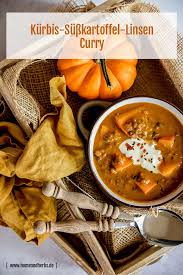 Kurbis Susskartoffel Linsen Curry Home And Herbs Rezept Kurbis Rezepte Vegetarisch Kurbis Susskartoffel Linsen Curry