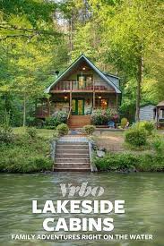 Maybe you would like to learn more about one of these? Plan A Fall Family Getaway To One Of These Lakeside Cabins These Vacation Rentals Are Right On The Water A Lakeside Cabin Outdoor Vacation Usa Places To Visit