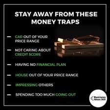 Some Financial Traps To Be Aware Of Follow Businessideas365 For A New Business Idea E New Business Ideas Business Ideas Entrepreneur Business Money