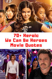 We can be heroes is a 2020 american superhero film written and directed by robert rodriguez. 70 Heroic Netflix We Can Be Heroes Movie Quotes Guide For Moms