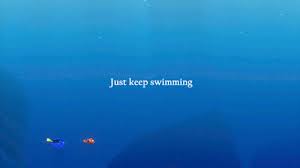 Dory just keep swimming gif. Tumblr