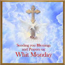When is & how many days until whit monday in 2021? Whit Monday Blessings Blessed Monday Blessings Holidays And Events