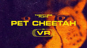 Twenty One Pilots Twenty One Pilots Pet Cheetah Vr Twenty One Pilots Pet Cheetah Vr Music Video Metrolyrics Twenty one pilots · song · 2011. pet cheetah vr twenty one pilots