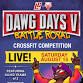 Dawg Days of Summer V - Battle Royal