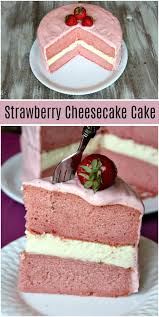 Strawberry Cheesecake Cake Recipe Cheesecake Cake Recipes Strawberry Cheesecake Cake Recipe Strawberry Cheesecake Cake