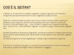 Quando invece è preparato a mano è decisamente più morbido, oltre che più gustoso. S E I T A N Cos E Storia Del Seitan Nutrienti Ppt Scaricare