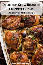 Quick And Easy Slow Roasted Chicken Thighs The Imperfectly Happy Home Recipe Baked Chicken Thighs Roasted Chicken Thighs Roast Chicken Thigh Recipes
