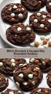 Caramel White Chocolate Chip Chocolate Cookies Recipe Easy Christmas Cookie Recipes Cookies Recipes Chocolate Chip Cookie Recipes Unique