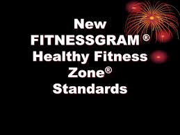 New Fitnessgram Healthy Fitness Zone Standards Ppt