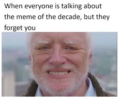 Hide The Pain Harold Dankmemes