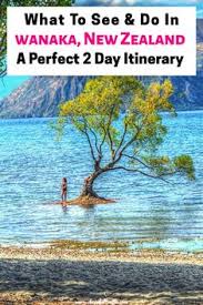 Wanaka Itinerary Perfect 2 Days In Wanaka Cheerful Trails In 2020 New Zealand Travel Itinerary Oceania Travel