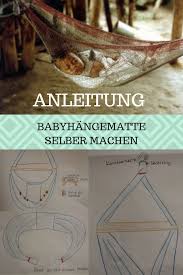Tolle Anleitung Um Baby Hangematte Zum Selber Machen Baby Hangematte Hangematte Fur Baby Baby