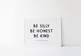 Be Silly Be Honest Be Kind Ralph Waldo Emerson Quote Motivational Quote Print Literature Quote Literature Quotes Quote Prints Emerson Quotes