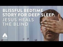 Listen to christian martyrdom and 122 more episodes by soothe 2 sleep stories, free! Bible Stories For Sleep Jesus Heals The Blind Youtube Jesus Heals Bible Stories Christian Meditation