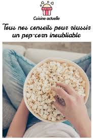 Tous Nos Conseils Pour Reussir Un Pop Corn Inoubliable Alimentation Pop Corn Sucre Pop Corn