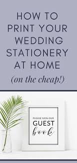 Print Your Own Wedding Invitations At Home An Easy Guide Wedding Invitations Diy Handmade Diy Printable Wedding Invitations Handmade Wedding Invitations