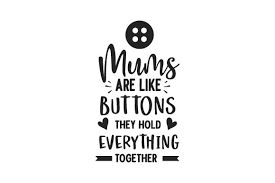Free Free Mums Are Like Buttons Svg 833 SVG PNG EPS DXF File
